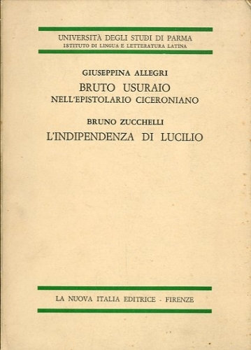 Bruto Usuraio nell'epistolario ciceroniano - L'indipendenza di Lucilio.