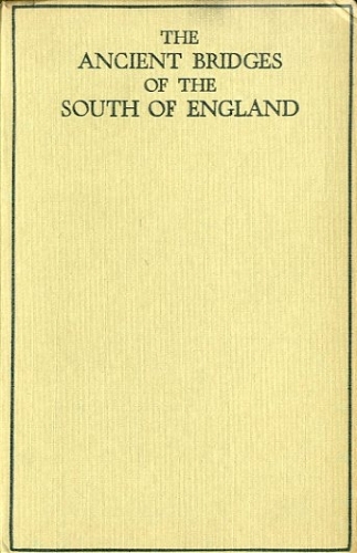 The ancient bridges of the South of England.