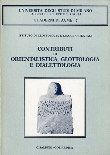 Contributi di orientalistica, glottologia e dialettologia.