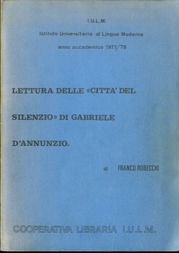 Lettura delle 'Citta' del silenzio' di Gabriele D'Annunzio.