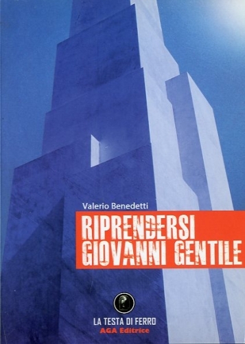Riprendersi Giovanni Gentile.