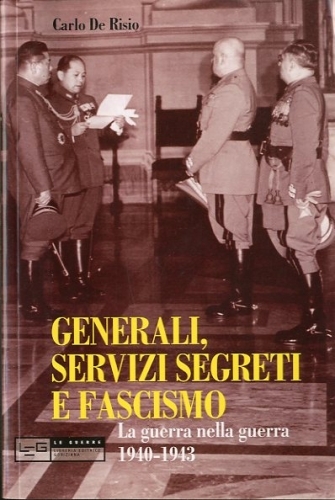 Generali, servizi segreti e fascismo.