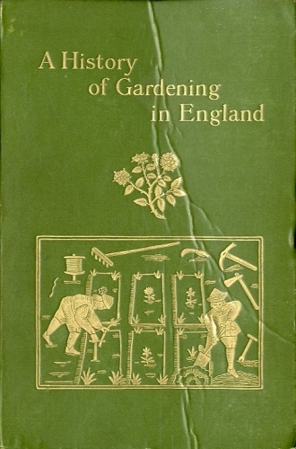 A history of gardening in England.