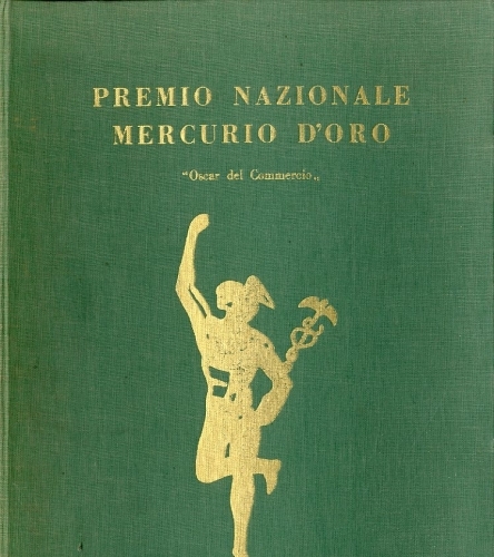 Premio Nazionale Mercurio d'Oro. Oscar del Commercio. Monografie industriali 1963.