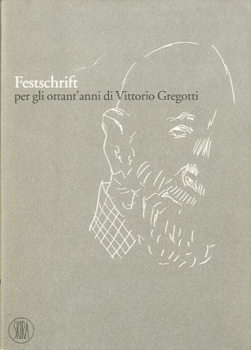 Festschrift per gli ottant'anni di Vittorio Gregotti.