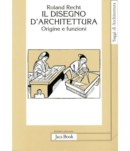 Il disegno d'architettura. Origine e funzione