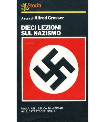 Dieci lezioni sul nazismo. Dalla repubblica di Weimar alla catastrofe …