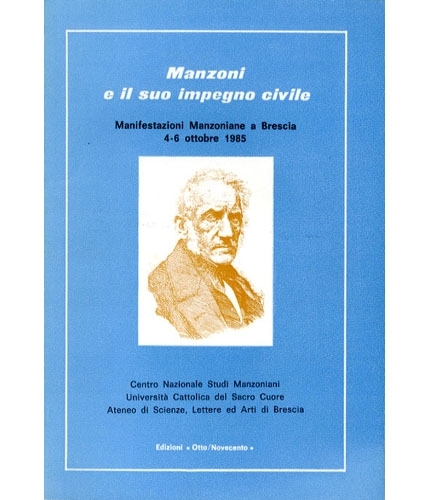 Manzoni e il suo impegno civile. Manifestazioni Manzoniane a Brescia. …