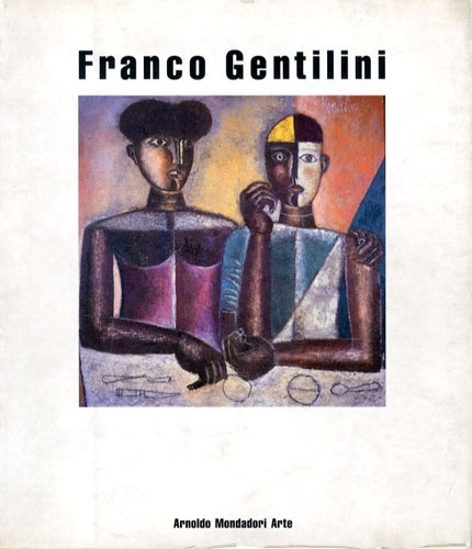 (Gentilini) Franco Gentilini. Dipinti e disegni - Gemalde und Zeichnungen