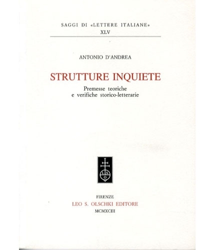 Strutture inquiete. Premesse teoriche e verifiche storico-letterarie