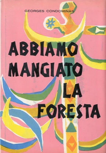 Abbiamo mangiato la foresta.