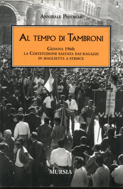 Al tempo di Tambroni.