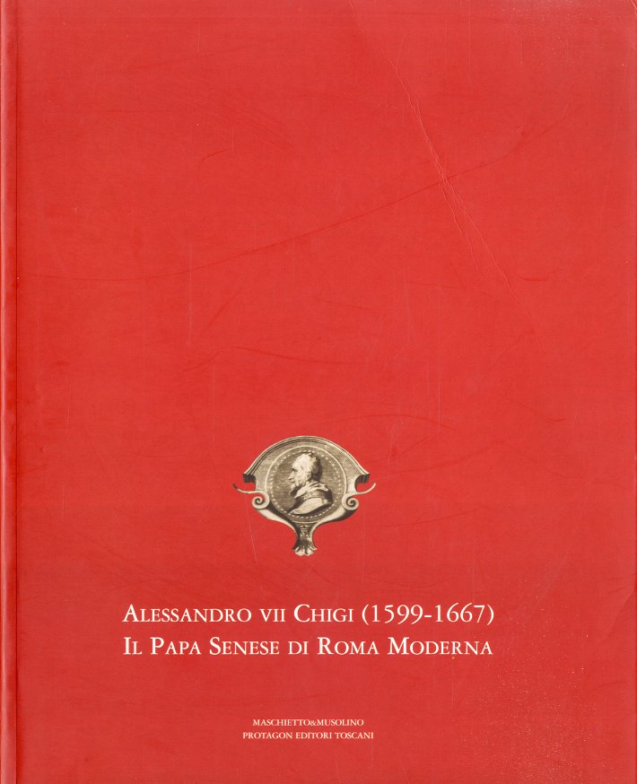 Alessandro VII Chigi (1599-1667). Il Papa senese di Roma moderna.