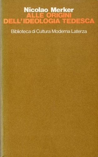 Alle origini dell'ideologia tedesca.