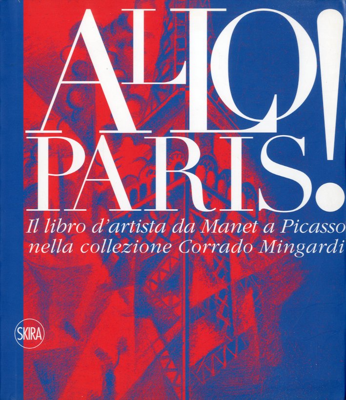 Allo! Paris! Il libro d'artista da Manet a Picasso nella …
