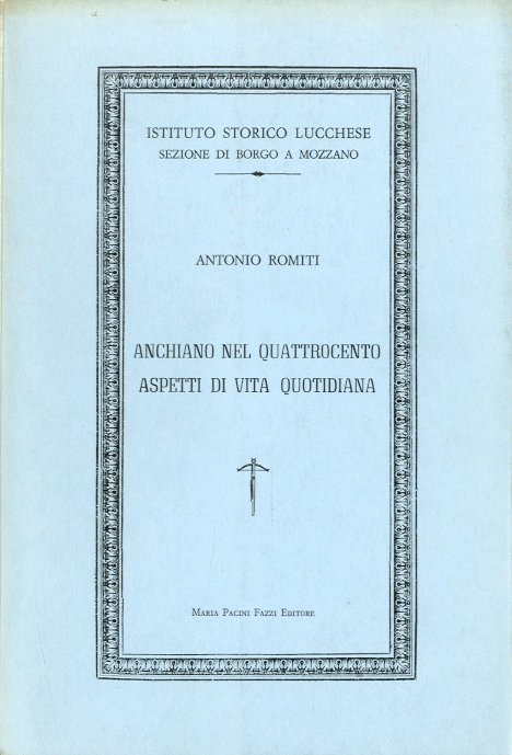 Anchiano nel Quattrocento. Aspetti di vita quotidiana.