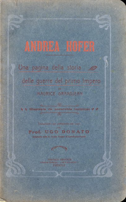 Andrea Hofer. Una pagina della storia delle guerre del primo …