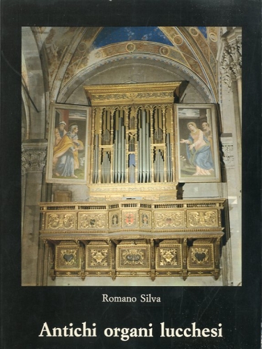 Antichi organi lucchesi.