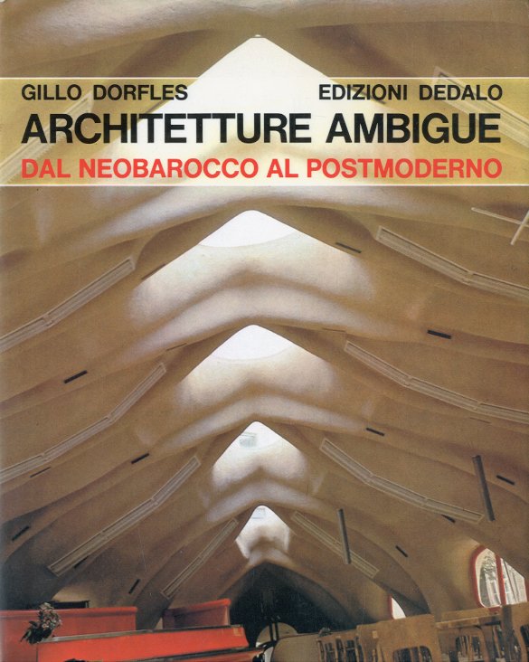 Architetture ambigue dal neobarocco al postmoderno.