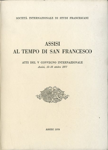 Assisi al tempo di San Francesco.