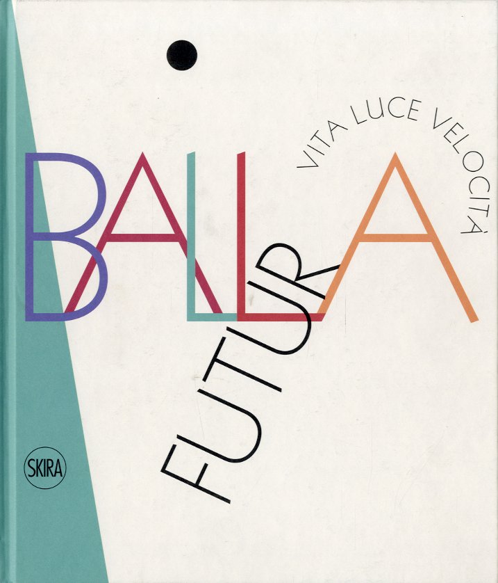 (Balla) Futur Balla. Vita luce velocita'.