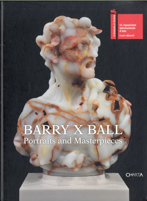 (Barry X Ball) Barry X Ball. Portraits and Masterpieces.
