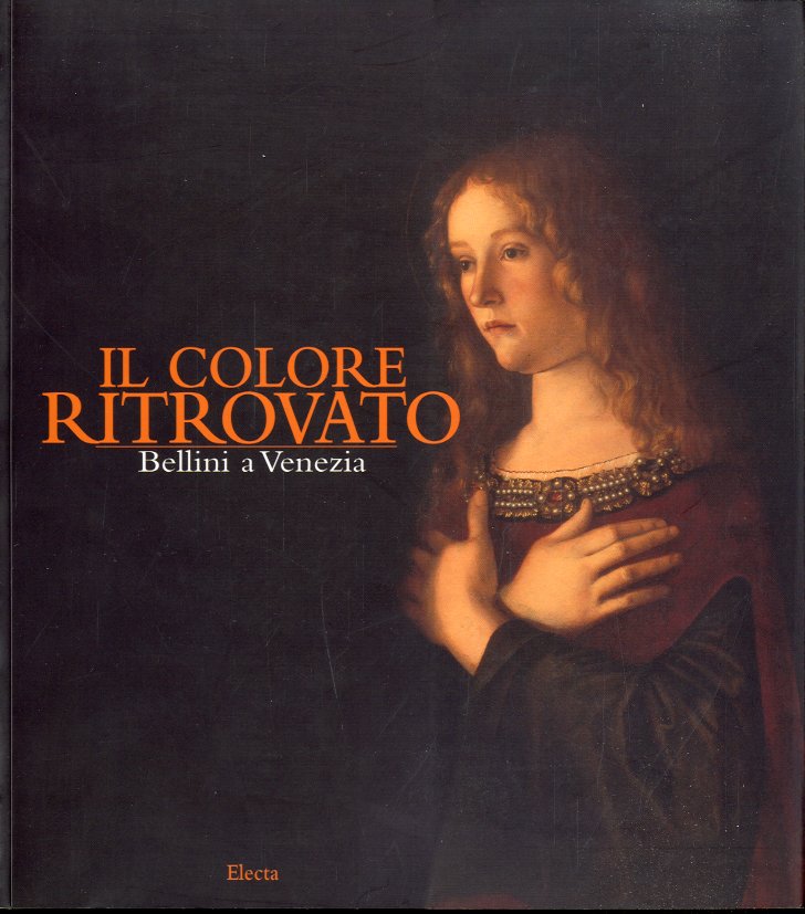 (Bellini) Il colore ritrovato. Bellini a Venezia.