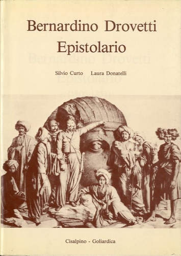 Bernardino Drovetti. Epistolario (1800-1851).