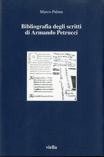 Bibliografia degli scritti di Armando Petrucci.