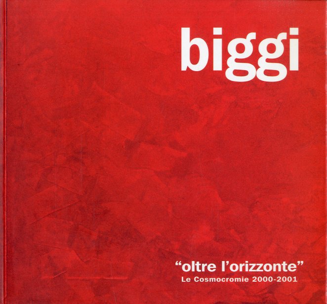 (Biggi) Gastone Biggi. "Oltre l'orizzonte". Le Cosmicomiche 2000-2001.