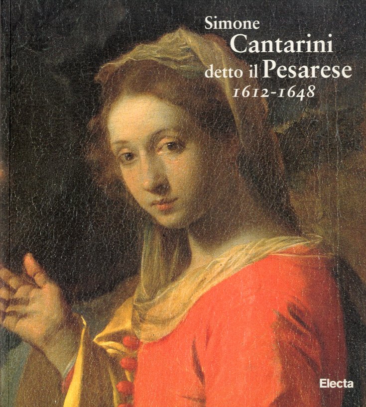 (Cantarini) Simone Cantarini detto il Pesarese 1612-1648.
