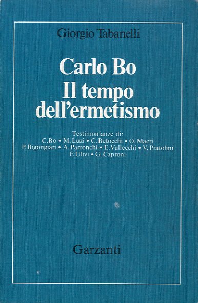 Carlo Bo. Il tempo dell'ermetismo.