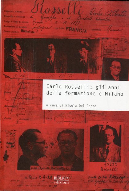 Carlo Rosselli: gli anni della formazione e Milano.