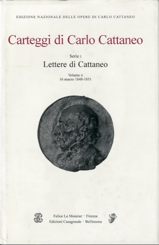 Carteggi di Carlo Cattaneo. Serie 1 - Volume 2. 16 …