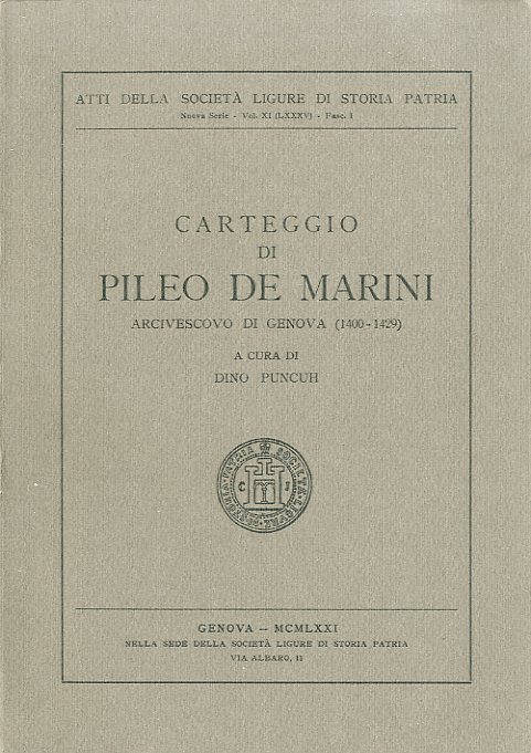 Carteggio di Pileo de Marini arcivescovo di Genova (1400-1429).