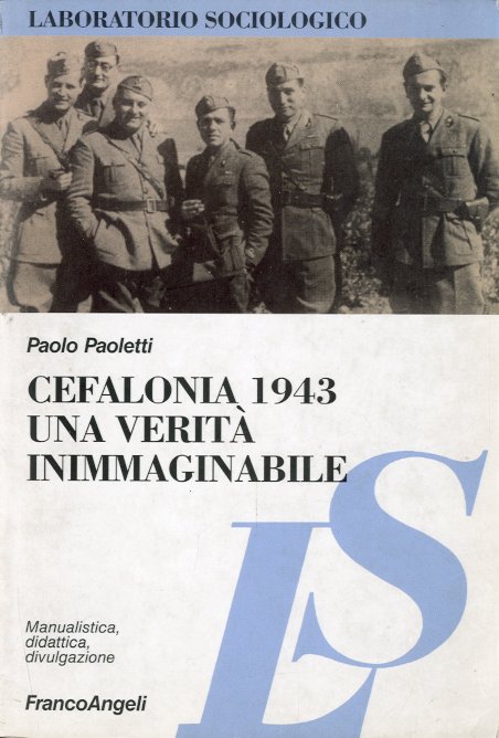 Cefalonia 1943. Una verita' inimmaginabile.