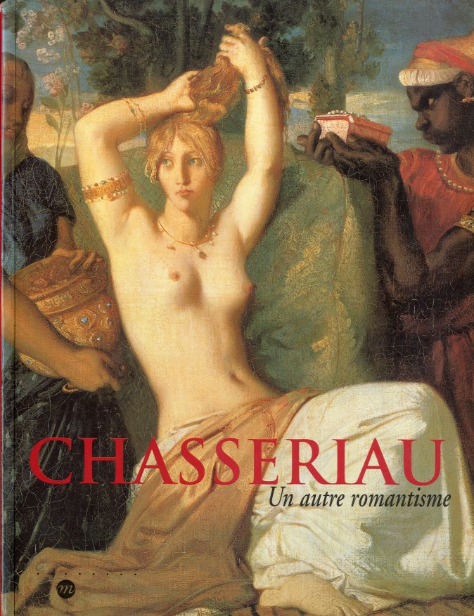 (Chasseriau) Chasseriau. Un autre romantisme.