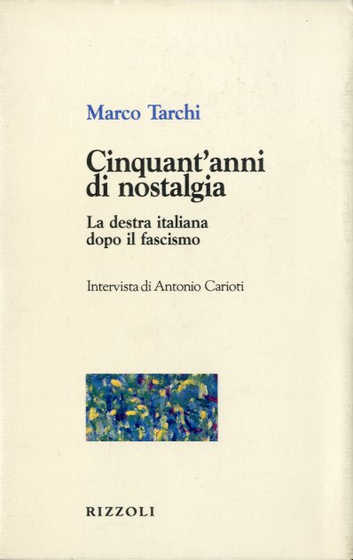 Cinquant'anni di nostalgia.