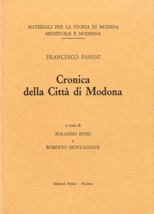 Cronica della Citta' di Modona. Historia di Casa Boschetta. Poesie.