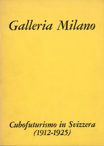 Cubofuturismo in Svizzera (1912-1925).