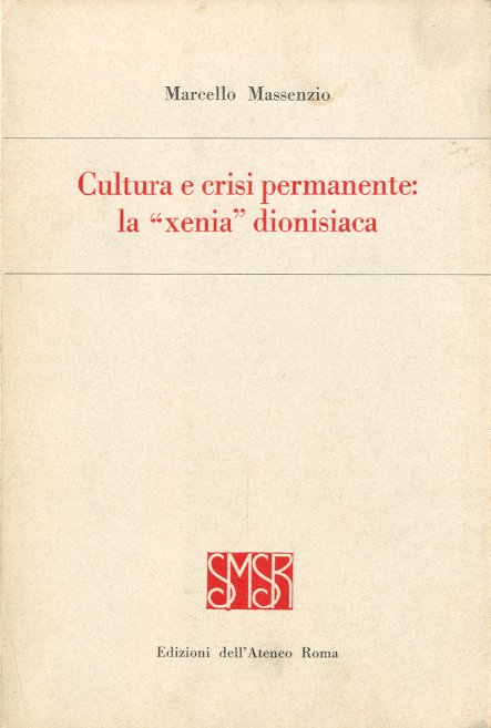 Cultura e crisi permanente: la "xenia" dionisiaca.