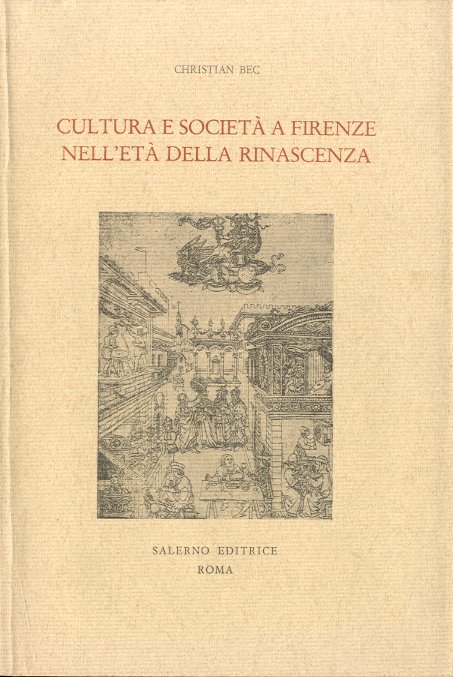 Cultura e societa' a Firenze nell'eta' della Rinascenza.