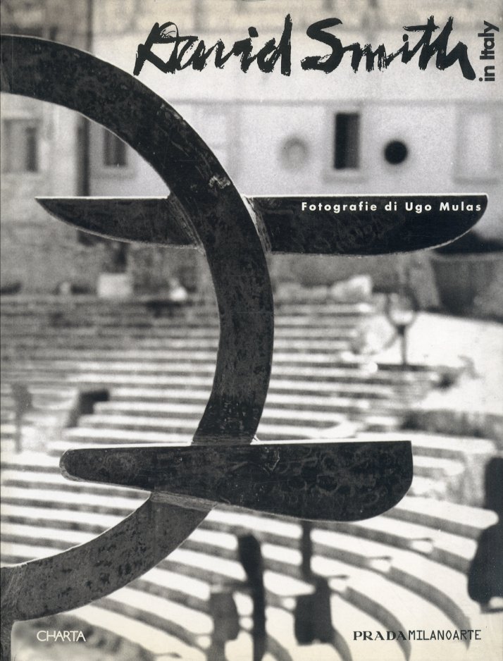 David Smith in Italy. Fotografie di Ugo Mulas.