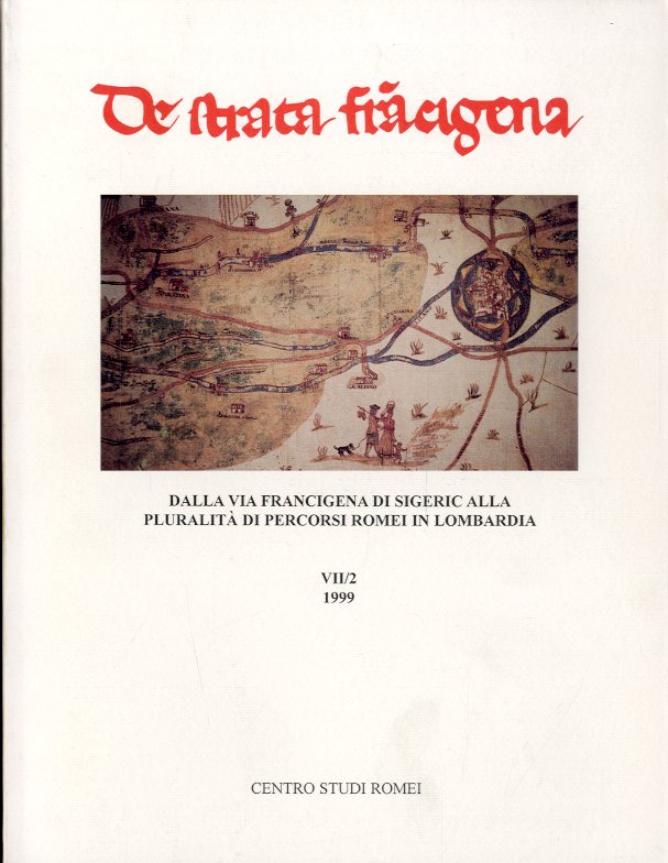 De strata francigena. Dalla via francigena di Sigeric alla pluralita' …
