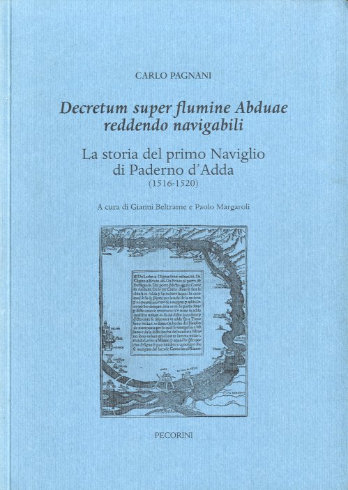 Decretum super flumine Abduae reddendo navigabili. La storia del primo …