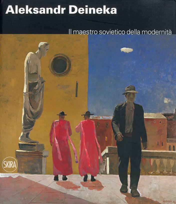 (Deineka) Aleksandr Deineka. Il maestro sovietico della modernita'.