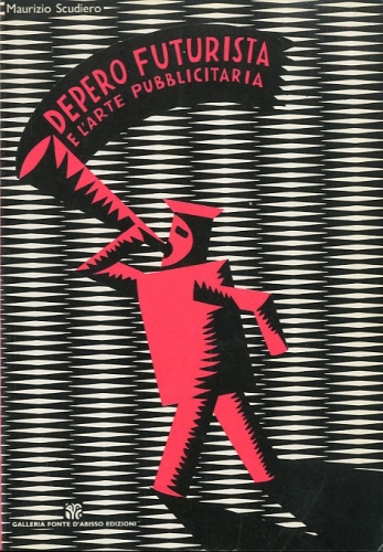 (Depero) Depero futurista e l'arte pubblicitaria.