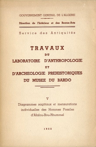 Diagrammes sagittaux et mensurations individuelles des Hommes Fossiles d'Afalou-Bou-Rhummel.