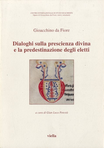 Dialoghi sulla prescienza divina e la predestinazione degli eletti.