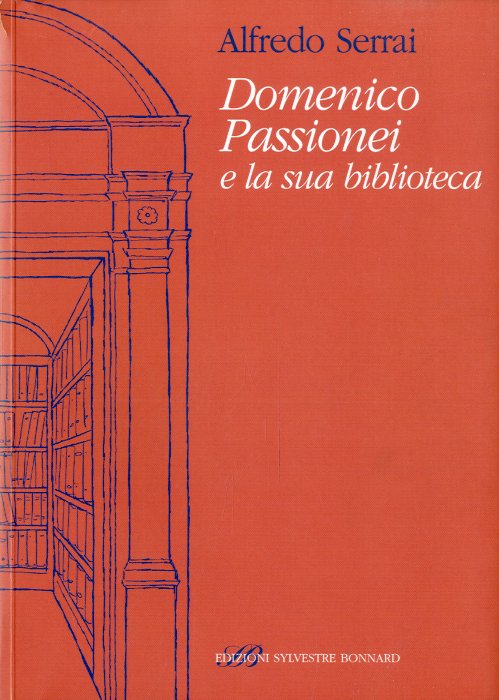 Domenico Passionei e la sua biblioteca.